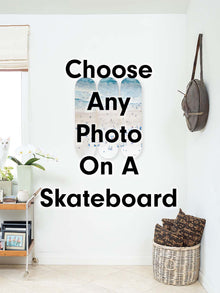  Any Photo on a Skateboard